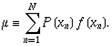 mu=sum_(n==1)^NP(x_n)f(x_n).